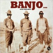 Otis Taylor - Banjo (2023)