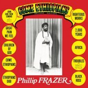 Phillip Fraser - Come Ethiopians (Deluxe Edition) (2023)