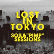 SOIL & "PIMP" SESSIONS - LOST IN TOKYO (2022)