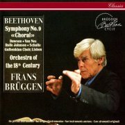 The Orchestra of the 18th Century, Frans Brüggen - Beethoven: Symphony No. 9 in D minor, Op. 125 'Choral' (1993)