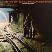 Don Ellis - The New Don Ellis Band Goes Underground (1969/2019)