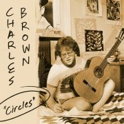 Charles Brown - Circles (2021) [Hi-Res]