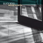 Massimo De Mattia - Black Novel (2012) [Hi-Res]