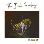 The Bad Day - The Irish Goodbye (2024)