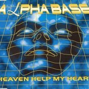Alpha Base - Heaven Help My Heart [CDM] (1996)