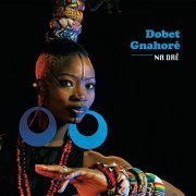 Dobet Gnahoré ‎- Na Drê (2014)