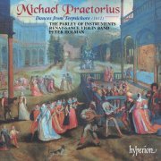 The Parley Of Instruments, Peter Holman - Praetorius: Dances from Terpsichore (2001)