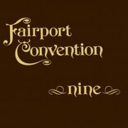 Fairport Convention - Nine (1973 Remaster) (2005) Lossless
