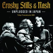 Crosby, Stills & Nash - Unplugged In Japan (2022)