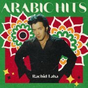 Rachid Taha - Rachid Taha Arabic Hits (2022)