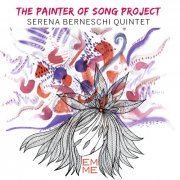 Serena Berneschi Quintet - The Painter of Song Project (2024) [Hi-Res]