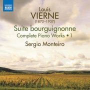 Sergio Monteiro - Vierne: Complete Piano Works, Vol. 1 (2021) [Hi-Res]