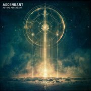 Ascendant - Astral Ascendant (2024)