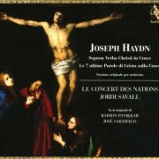 Le Concert des Nations, Jordi Savall - Haydn: Septem Verba Christi in Cruce (2007) CD-Rip