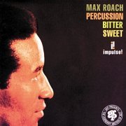 Max Roach - Percussion Bitter Sweet (1961)