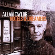 Allan Taylor - Hotels & Dreamers (2003)