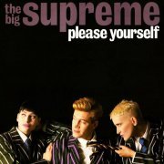 The Big Supreme - Please Yourself (UK 12") (1987)