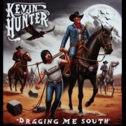 Kevin Hunter - Dragging Me South (2024)