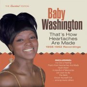 Baby Washington - That's How Heartaches Are Made: 1958-1962 Recordings (2016)