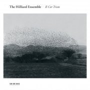 The Hilliard Ensemble - Il Cor Tristo (2013)