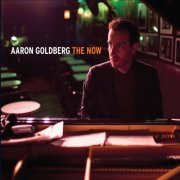 Aaron Goldberg - The Now (2014)