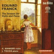 Christiane Edinger, James Tocco - Franck: Sonatas for Violin and Piano (2007) CD-Rip