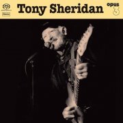 Tony Sheridan - Tony Sheridan And Opus 3 Artists (2018)