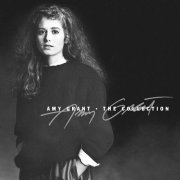 Amy Grant - The Collection (1986/2007)