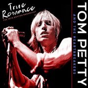 Tom Petty and the Heartbreakers - True Romance (Live 1978) (2020)