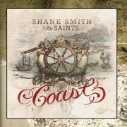 Shane Smith & The Saints - Coast (2012)