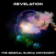 The Geibral Elisha Movement - Revelation (2020)
