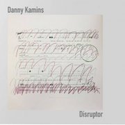 Danny Kamins - Disruptor (2021)