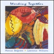 Lawrence Williams & Marcus Belgrave - Working Together (1992)