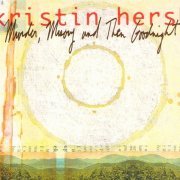 Kristin Hersh - Murder, Misery And Then Goodnight (2010)