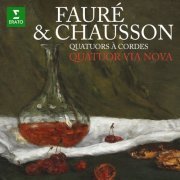 Quatuor Via Nova - Fauré & Chausson: Quatuors à cordes (2022)