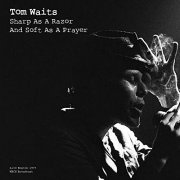 Tom Waits - Sharp As A Razor And Soft As A Prayer (Live 1977) (2021)