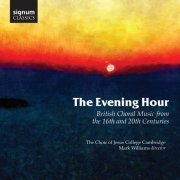 Choir of Jesus College, Philip Radcliffe - The Evening Hour: British Choral Music from the 16th and 20th Centuries (2016) [Hi-Res]