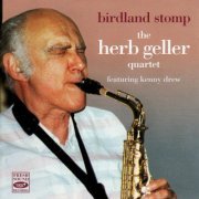 Herb Geller Quartet Featuring Kenny Drew - Birdland Stomp (1991)