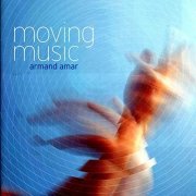 Armand Amar - Moving Music (2007) [Hi-Res]