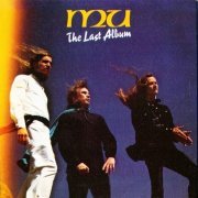 MU - The Last Album (Reissue) (1974/2003)