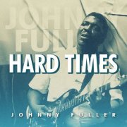 Johnny Fuller - Hard Times (2022)