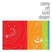 Carey Ott - Lucid Dream (2007)