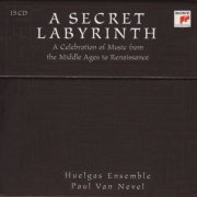 Huelgas Ensemble, Paul van Nevel - A Secret Labyrinth: A Celebration of Music from Middle Ages to Renaissance (2009) [15CD Box Set]