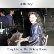 Jutta Hipp - Complete at the Hickory House (Remastered Edition) (2021)