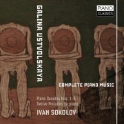 Ivan Sokolov - Ustvolskaya: Complete Piano Music (1996)