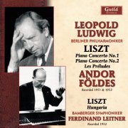 Leopold Ludwig, Andor Földes - Liszt: Piano Concertos, Les Preludes  (2011)