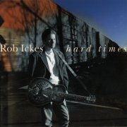 Rob Ickes - Hard Times (1997)