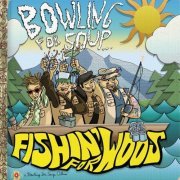 Bowling For Soup - Fishin' For Woos (2011)