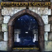Greg Lake & Keith Emerson - Live from Manticore Hall (2024)
