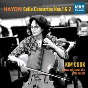 Kim Cook - Joseph Haydn: Cello Concerto No. 1 in C Major, Cello Concerto No. 2 in D Major (2021)